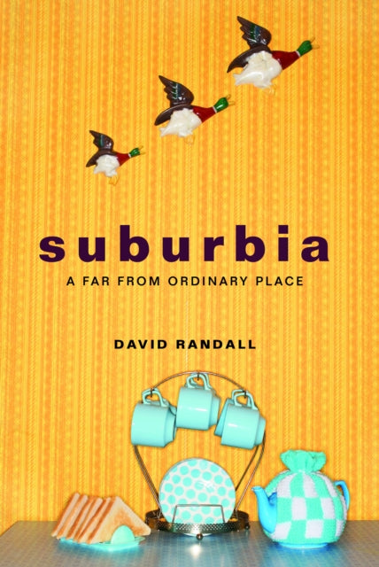 Book cover of: Suburbia. By: David Randall
