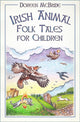 Book cover of: Irish Animal Folk Tales for Children. By: Doreen McBride