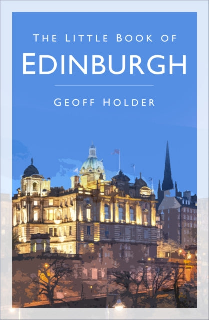 Book cover of: Little Book of Edinburgh. By: Geoff Holder