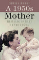 Book cover of: 1950s Mother. By: Sheila Hardy
