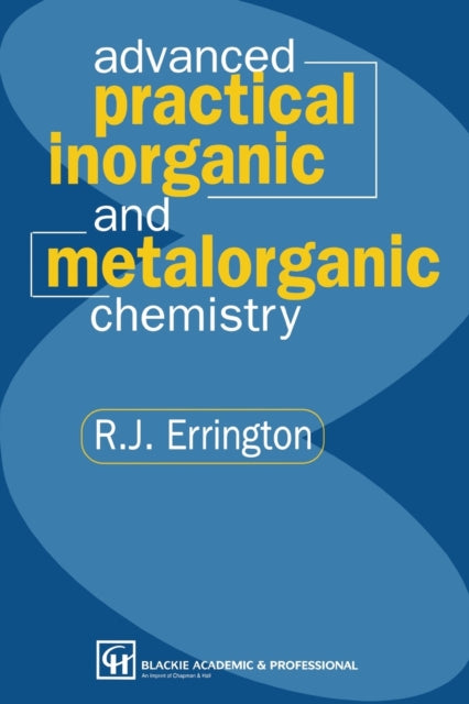 Book cover of: Advanced Practical Inorganic and Metalorganic Chemistry