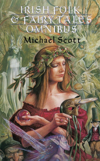 Book cover of: Irish Folk And Fairy Tales. By: Michael Scott