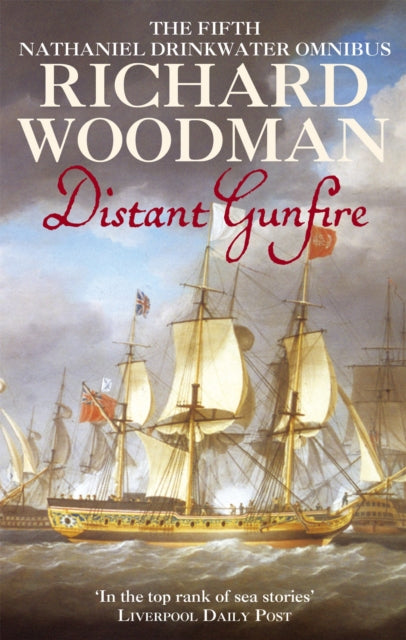 Book cover of: Distant Gunfire: Nathaniel Drinkwater Omnibus 5. By: Richard Woodman