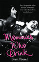 Book cover of: Mommies Who Drink. By: Brett Paesel