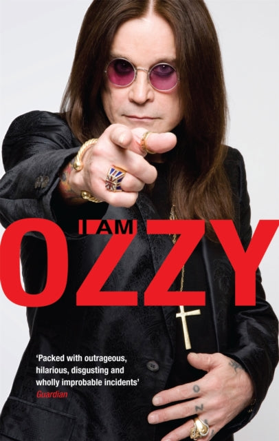 I Am Ozzy, The classic autobiography from Ozzy Osbourne, the heavy metal music icon and frontman of Black Sabbath 9780751543407 Ozzy Osbourne