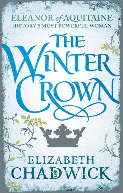 Book cover of: Winter Crown. By: Elizabeth Chadwick