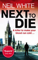 Book cover of: Next to Die. By: Neil White