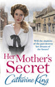 Book cover of: Her Mother's Secret. By: Catherine King