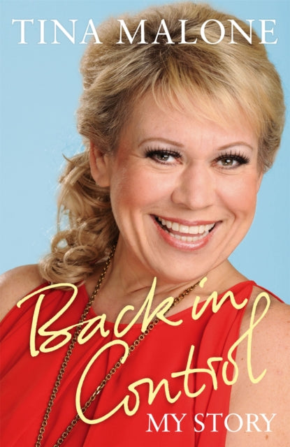 Book cover of: Back in Control. By: Tina Malone