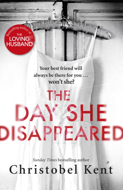 Book cover of: Day She Disappeared. By: Christobel Kent