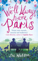 Book cover of: We'll Always Have Paris. By: Sue Watson