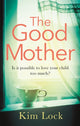Book cover of: Good Mother. By: Kim Lock