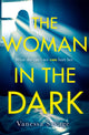 Book cover of: Woman in the Dark. By: Vanessa Savage