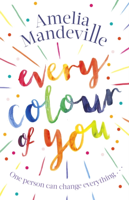 Book cover of: Every Colour of You. By: Amelia Mandeville