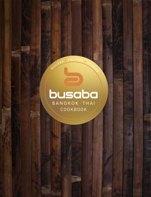Book cover of: Bangkok Thai: The Busaba Cookbook. By: Busaba