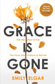 Book cover of: Grace is Gone. By: Emily Elgar
