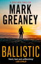 Book cover of: Ballistic. By: Mark Greaney