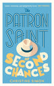 Book cover of: Patron Saint of Second Chances. By: Christine Simon