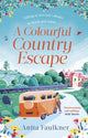 Book cover of: Colourful Country Escape. By: Anita Faulkner