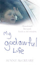 Book cover of: My Godawful Life. By: Sunny McCreary