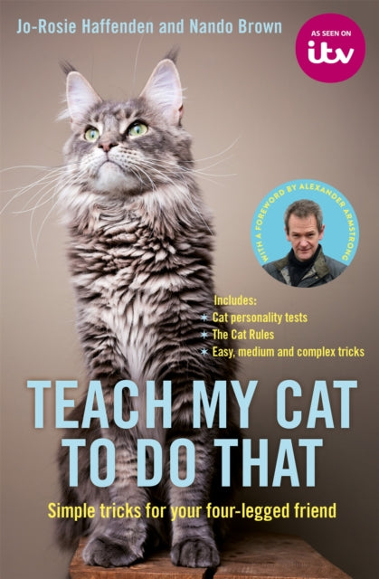 Book cover of: Teach My Cat to Do That. By: Jo-Rosie Haffenden