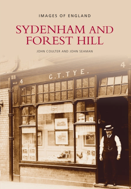 Book cover of: Sydenham and Forest Hill: Images of England. By: John Coulter
