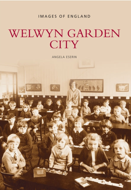 Book cover of: Welwyn Garden City. By: Angela Eserin