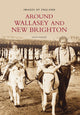 Book cover of: Around Wallasey and New Brighton. By: Ralph Rimmer