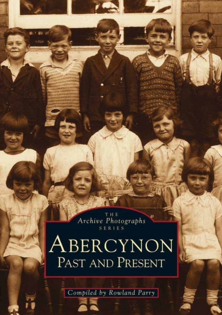 Book cover of: Abercynon: Past and Present. By: Rowland Parry