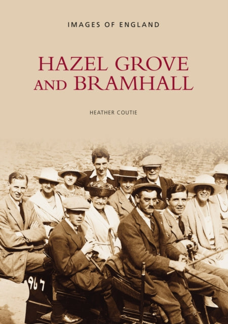 Book cover of: Hazelgrove and Bramhall: Images of England. By: Heather Couttie
