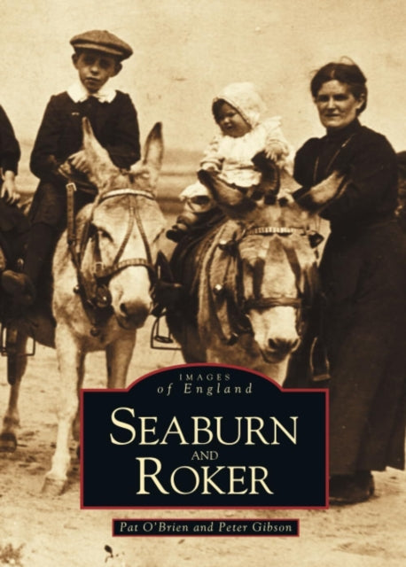 Book cover of: Seaburn and Roker: Images of England. By: Pat O'Brien