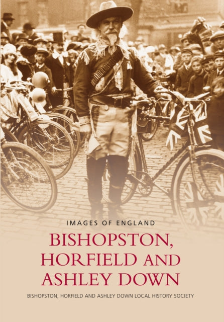 Book cover of: Bishopston, Horfield and Ashley Down: Images of England. By: B. Amesbury