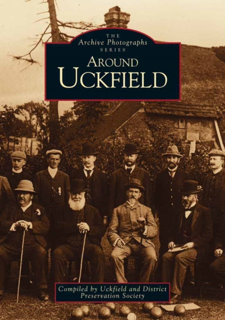 Book cover of: Around Uckfield. By: Uckfield and District Preservation Society