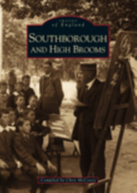 Book cover of: Southborough and High Brooms: Images of England. By: Chris McCooey