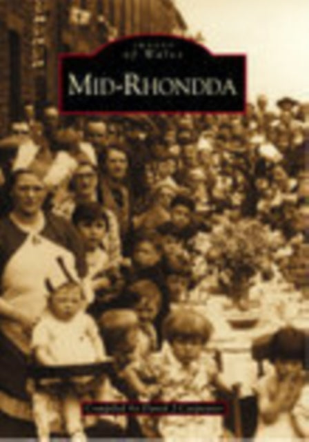 Book cover of: Mid-Rhondda: Images of Wales. By: David J. Carpenter
