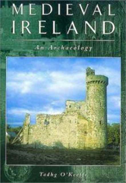 Book cover of: Medieval Ireland. By: Tallig O'Keefe