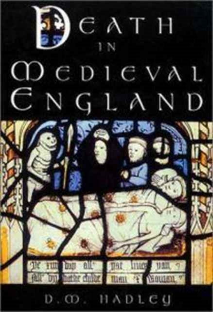 Book cover of: Death in Medieval Engand. By: D. M. Hadley