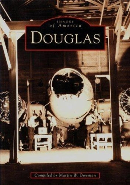 Book cover of: Douglas. By: Martin W. Bowman
