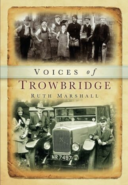 Book cover of: Voices of Trowbridge. By: Ruth Marshall