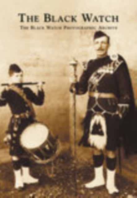 Book cover of: Black Watch. By: Black Watch Photographic Archive Staff