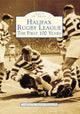 Book cover of: Halifax Rugby League: the First 100 Years. By: Andrew Hardcastle