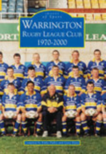 Book cover of: Warrington Rugby League Club 1970-2000: Images of Sport. By: Gary Slater