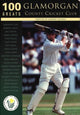 Book cover of: 100 Glamorgan Greats. By: Andrew Hignell