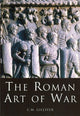 Book cover of: Roman Art of War. By: C. M. Gilliver
