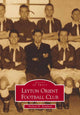 Book cover of: Leyton Orient Football Club. By: Neilson Kaufman