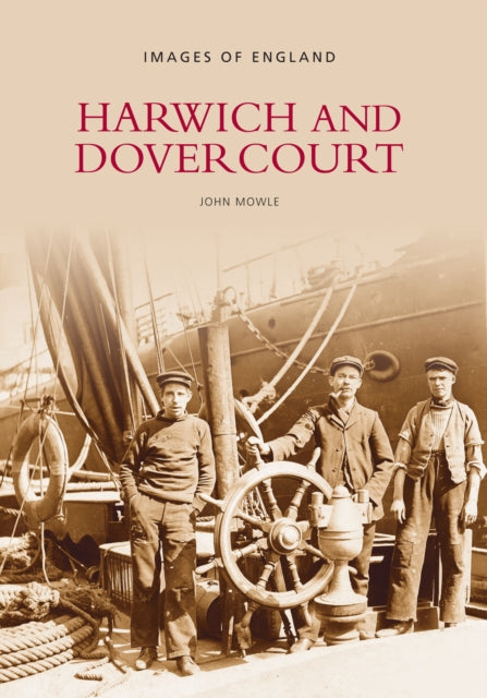 Book cover of: Harwich and Dovercourt. By: John Mowle