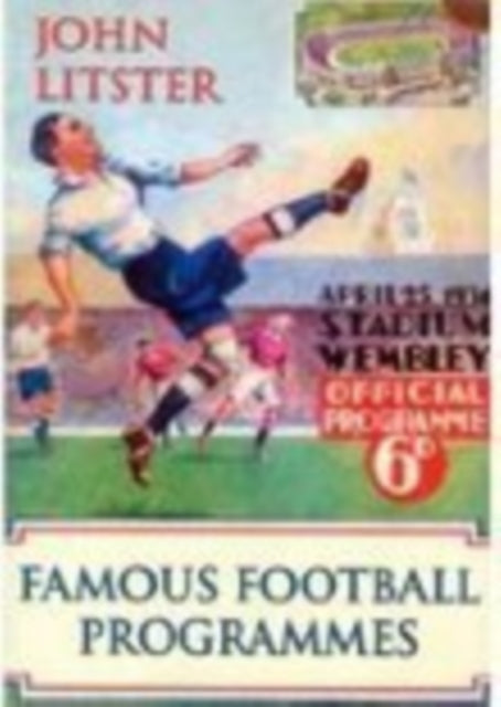 Book cover of: Famous Football Programmes. By: John Litster