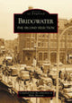 Book cover of: Bridgwater The Second Selection. By: Admiral Blake Museum Staff