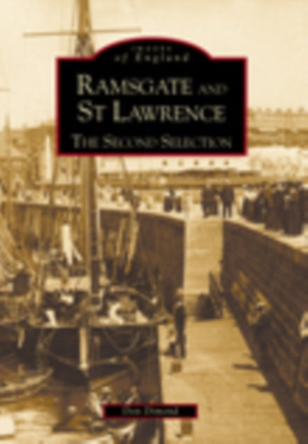 Book cover of: Ramsgate and St Lawrence - The Second Selection: Images of England. By: Don Dimond