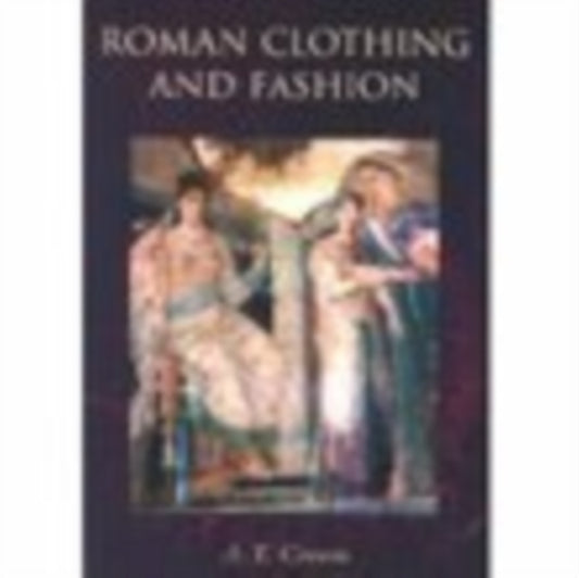 Book cover of: Roman Clothing and Fashion. By: Alexandra Croom